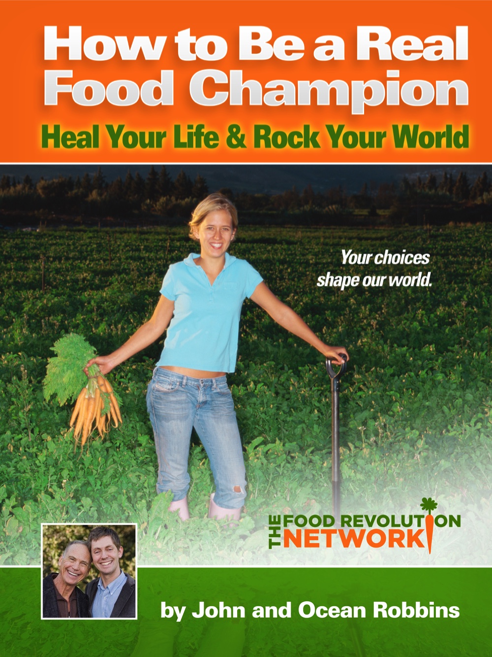 Food Revolution Network Action Guide