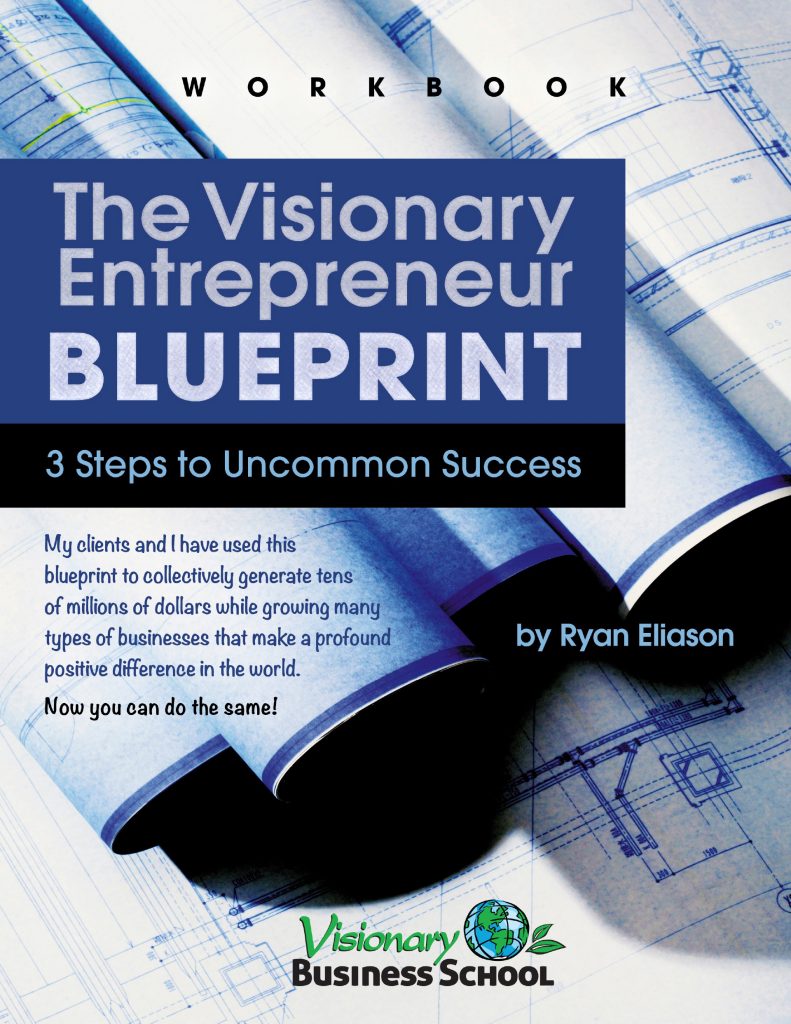Ryan Eliason Visionary Entrepreneur Blueprint Workbook